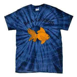 Retro Be A Goldfish Tie-Dye T-Shirt