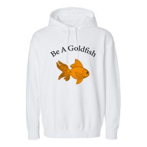 Retro Be A Goldfish Garment-Dyed Fleece Hoodie