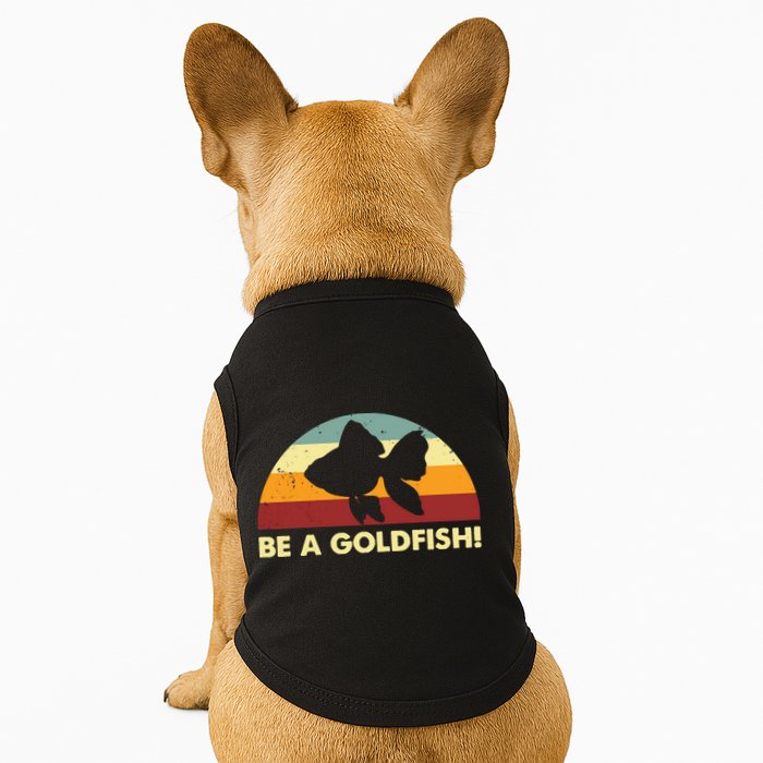 Retro Be A Goldfish Doggie Tank