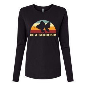 Retro Be A Goldfish Womens Cotton Relaxed Long Sleeve T-Shirt