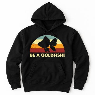 Retro Be A Goldfish Hoodie