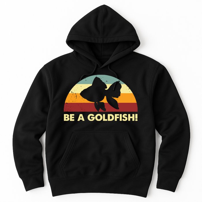 Retro Be A Goldfish Hoodie