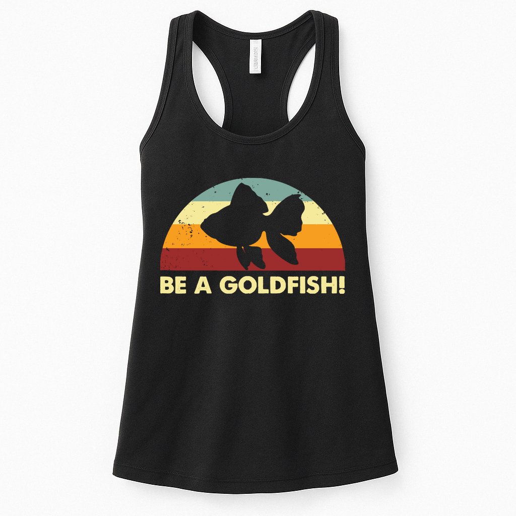 Retro Be A Goldfish Womens Tank Top