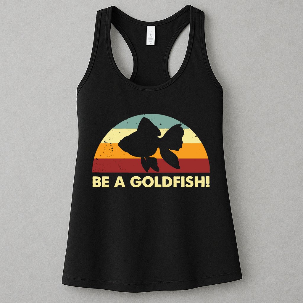 Retro Be A Goldfish Womens Tank Top