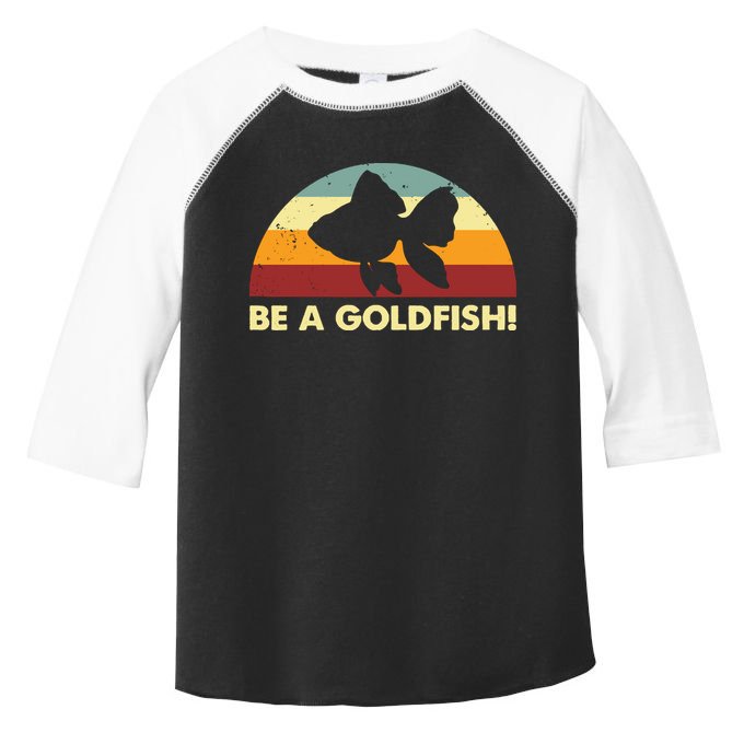 Retro Be A Goldfish Toddler Fine Jersey T-Shirt