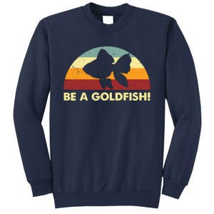 Retro Be A Goldfish Sweatshirt