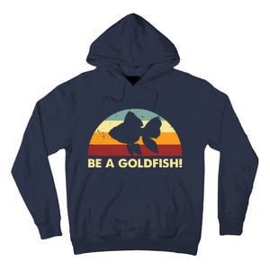 Retro Be A Goldfish Tall Hoodie