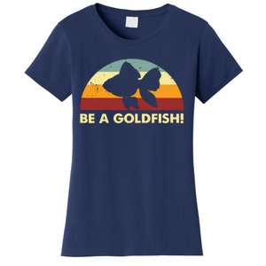 Retro Be A Goldfish Women's T-Shirt