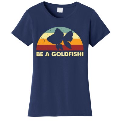 Retro Be A Goldfish Women's T-Shirt