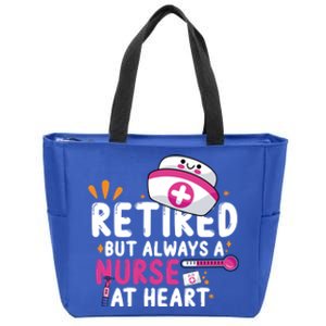 Retired But Always A Nurse At Heart Gift Zip Tote Bag