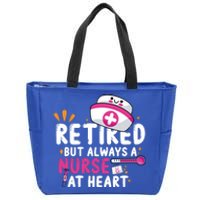 Retired But Always A Nurse At Heart Gift Zip Tote Bag