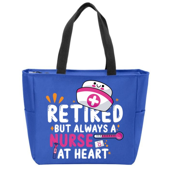 Retired But Always A Nurse At Heart Gift Zip Tote Bag