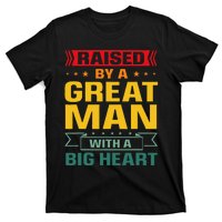 Raised By A Great Man With A Big Heart Vintage Father’S Day T-Shirt