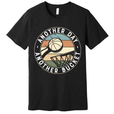 Retro Basketball Another Day Another Bucket Baller Premium T-Shirt