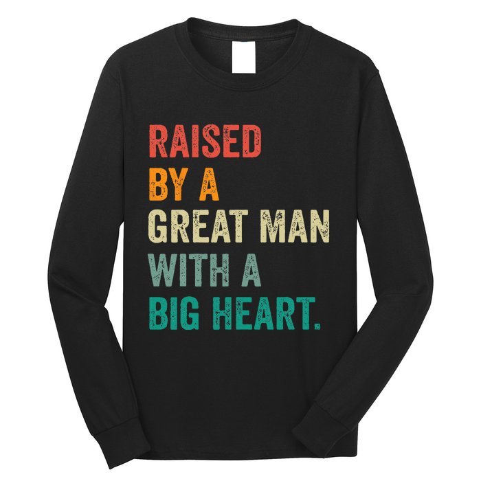 Raised By A Great Man With A Big Heart vintage Father’s Day Long Sleeve Shirt