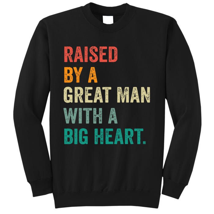 Raised By A Great Man With A Big Heart vintage Father’s Day Sweatshirt