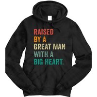 Raised By A Great Man With A Big Heart vintage Father’s Day Tie Dye Hoodie