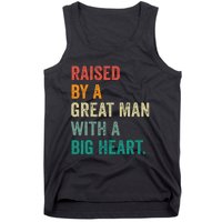 Raised By A Great Man With A Big Heart vintage Father’s Day Tank Top