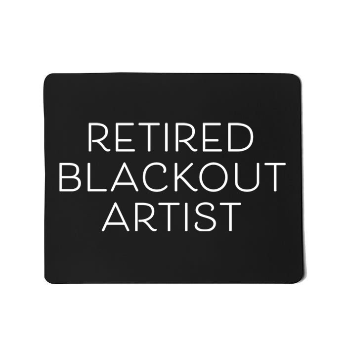 Retired Blackout Artist Mousepad