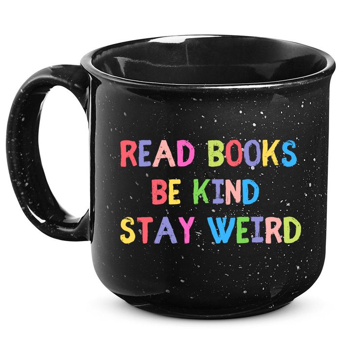 Read Books Be Kind Stay Weird 15oz Campfire Ceramic Mug