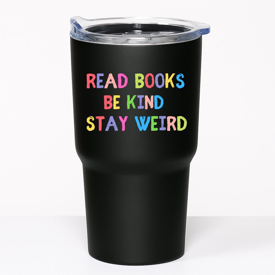 Read Books Be Kind Stay Weird Tumbler