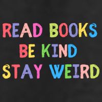 Read Books Be Kind Stay Weird Tumbler
