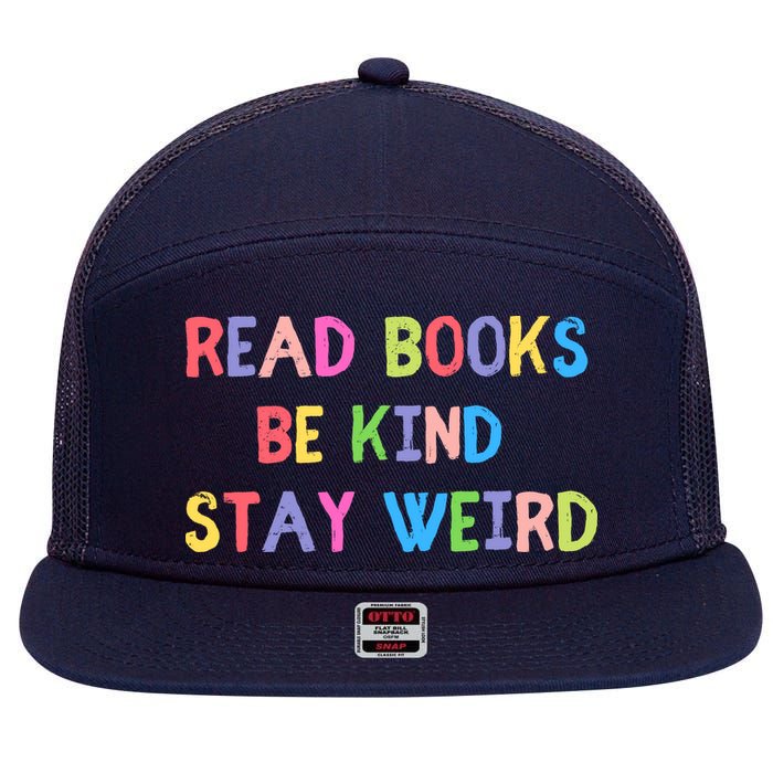 Read Books Be Kind Stay Weird 7 Panel Mesh Trucker Snapback Hat