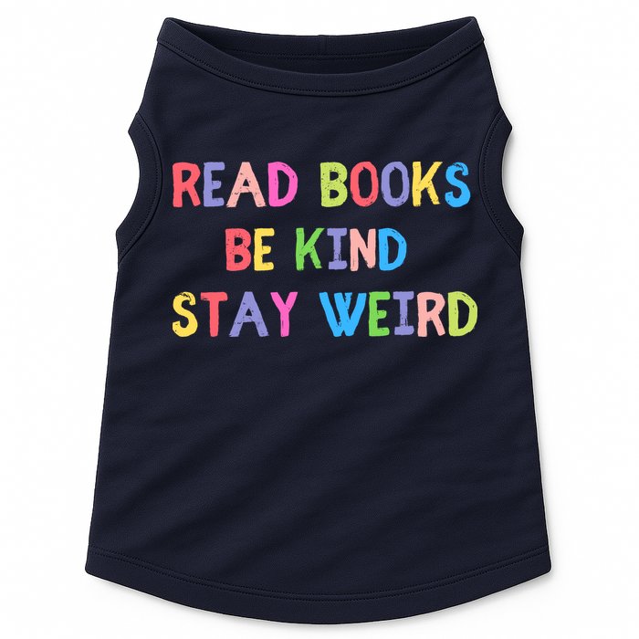 Read Books Be Kind Stay Weird Doggie Tank