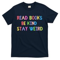 Read Books Be Kind Stay Weird T-Shirt