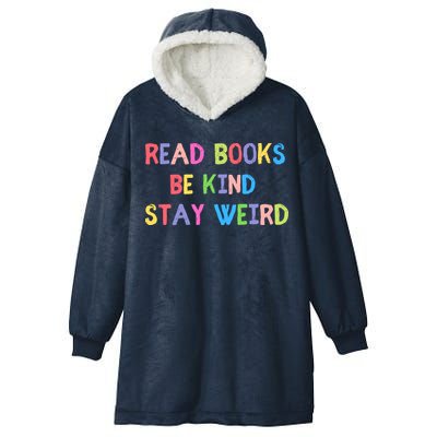 Read Books Be Kind Stay Weird Hooded Wearable Blanket