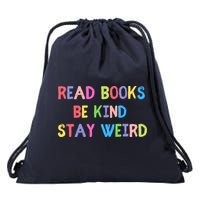 Read Books Be Kind Stay Weird Drawstring Bag