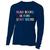 Read Books Be Kind Stay Weird Cooling Performance Long Sleeve Crew