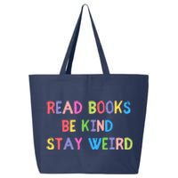 Read Books Be Kind Stay Weird 25L Jumbo Tote