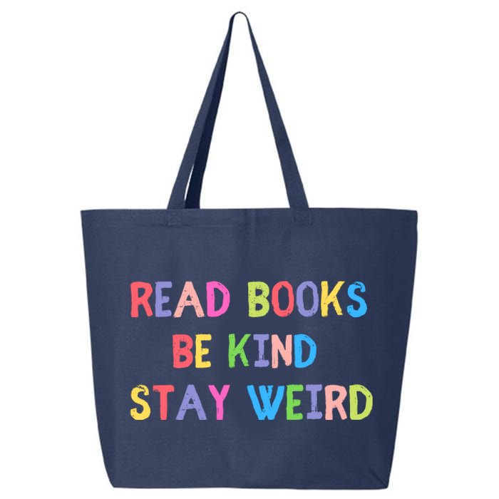 Read Books Be Kind Stay Weird 25L Jumbo Tote