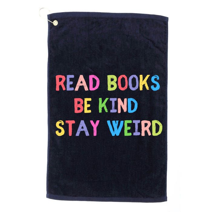 Read Books Be Kind Stay Weird Golf Towel