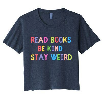 Read Books Be Kind Stay Weird Crop Top