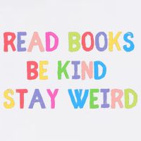 Read Books Be Kind Stay Weird Garment-Dyed Sweatshirt