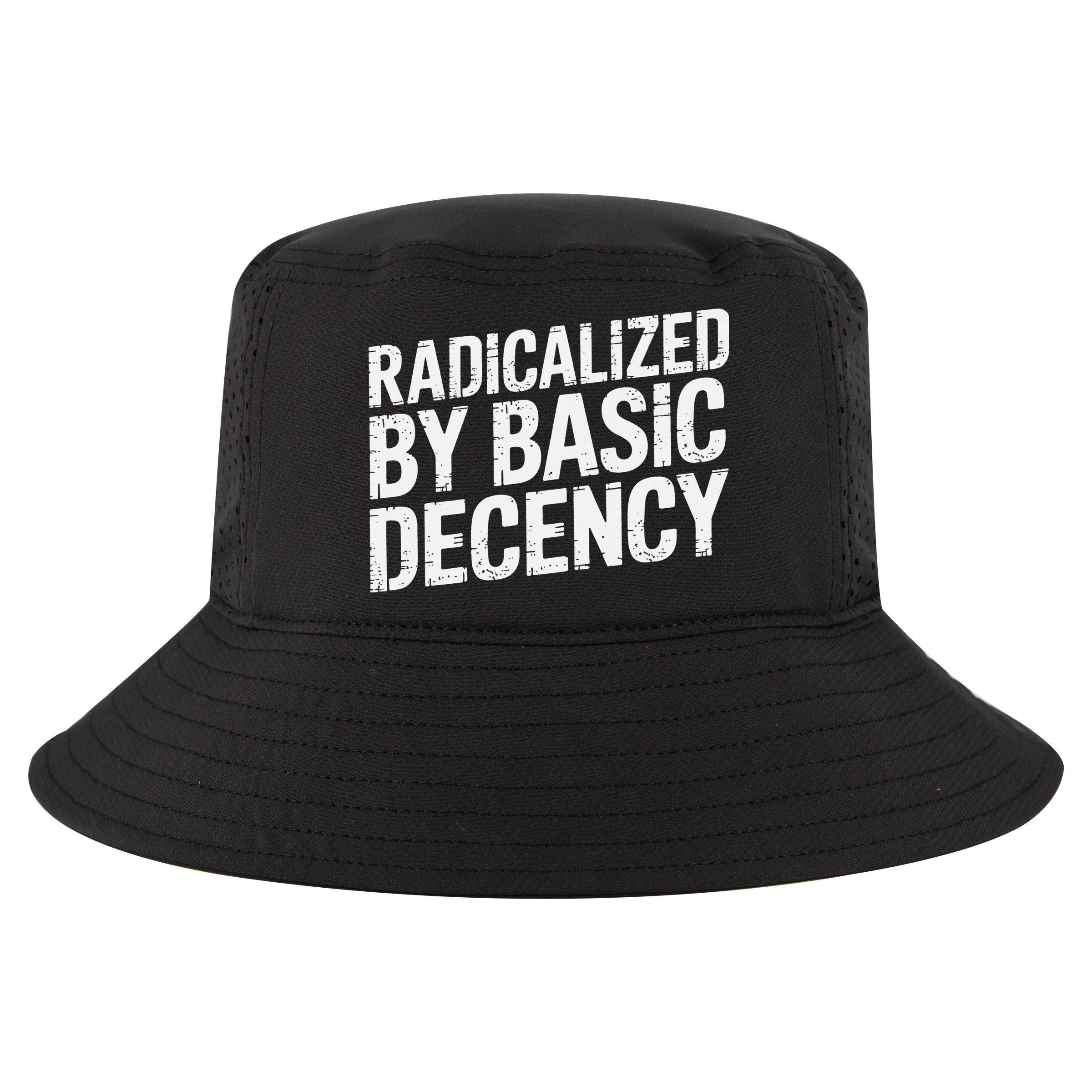 Radicalized By Basic Decency 2 Gift Cool Comfort Performance Bucket Hat