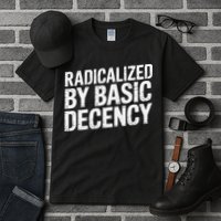 Radicalized By Basic Decency 2 Gift Tall T-Shirt