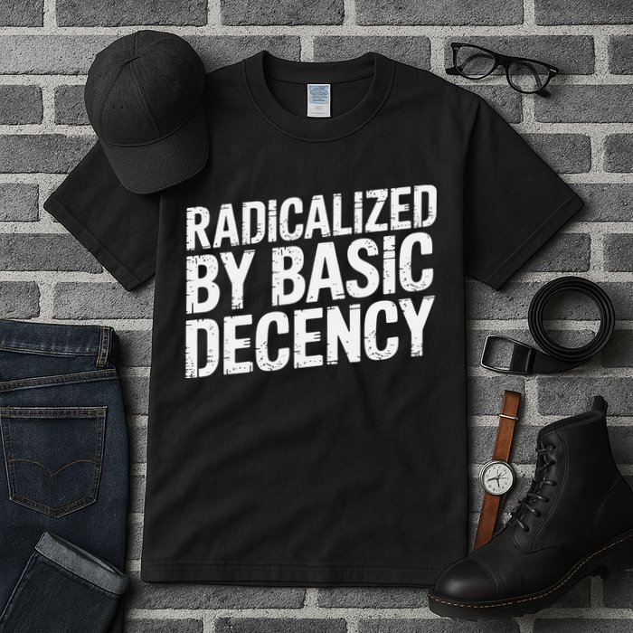 Radicalized By Basic Decency 2 Gift Tall T-Shirt
