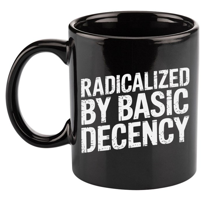 Radicalized By Basic Decency 2 Gift 11oz C Handle Ceramic Mug