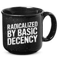 Radicalized By Basic Decency 2 Gift 15oz Campfire Ceramic Mug