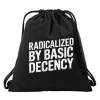 Radicalized By Basic Decency 2 Gift Drawstring Bag