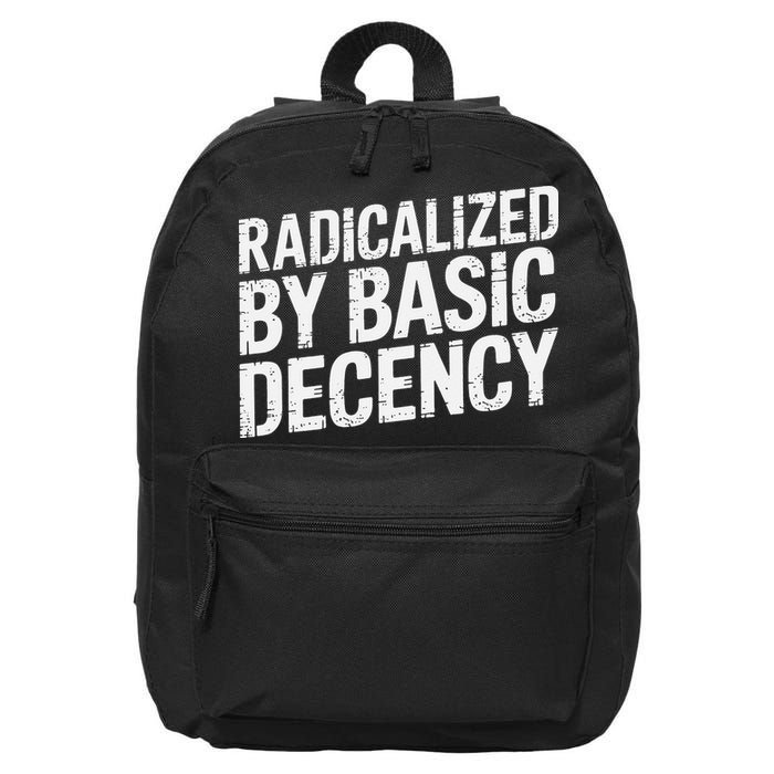 Radicalized By Basic Decency 2 Gift 16 in Basic Backpack