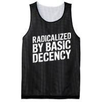 Radicalized By Basic Decency 2 Gift Mesh Reversible Basketball Jersey Tank