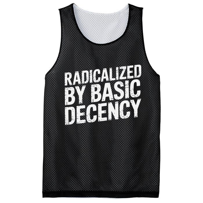 Radicalized By Basic Decency 2 Gift Mesh Reversible Basketball Jersey Tank