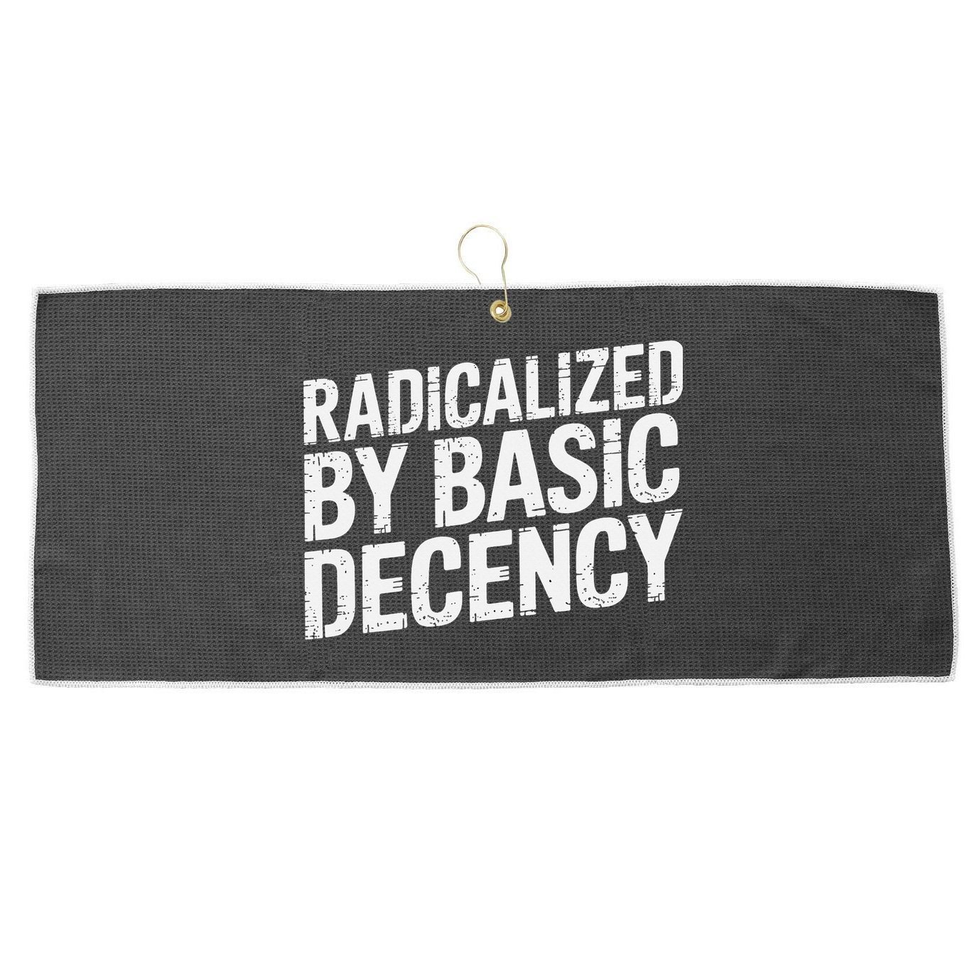 Radicalized By Basic Decency 2 Gift Large Microfiber Waffle Golf Towel