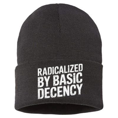 Radicalized By Basic Decency 2 Gift Sustainable Knit Beanie