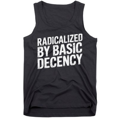Radicalized By Basic Decency 2 Gift Tank Top