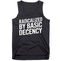 Radicalized By Basic Decency 2 Gift Tank Top